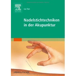 Nadelstichtechniken in der Akupunktur  Duits- Chinees