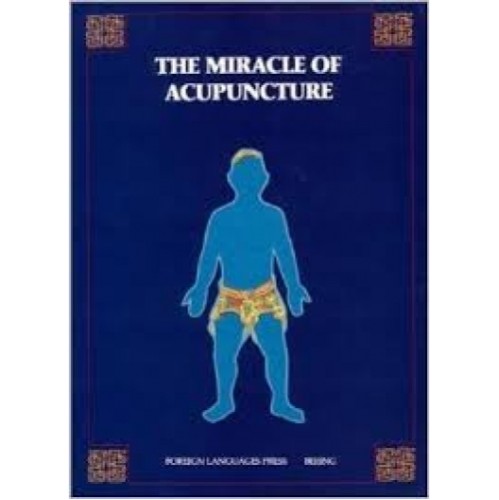 The Miracle of Acupuncture