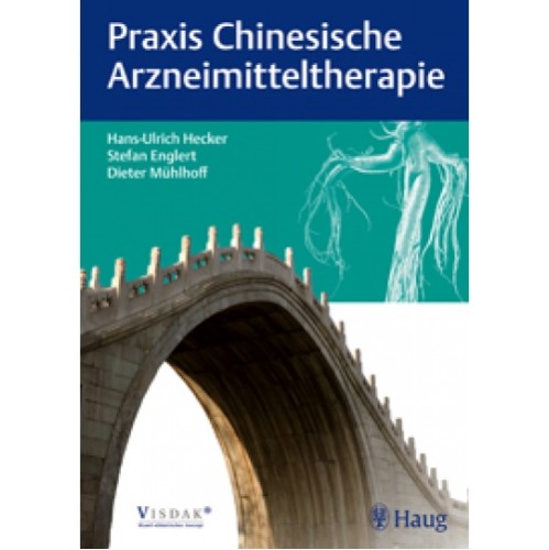 Praxis Chinesische Arzneimitteltherapie