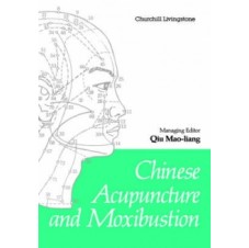 Chinese Acupuncture and Moxibustion