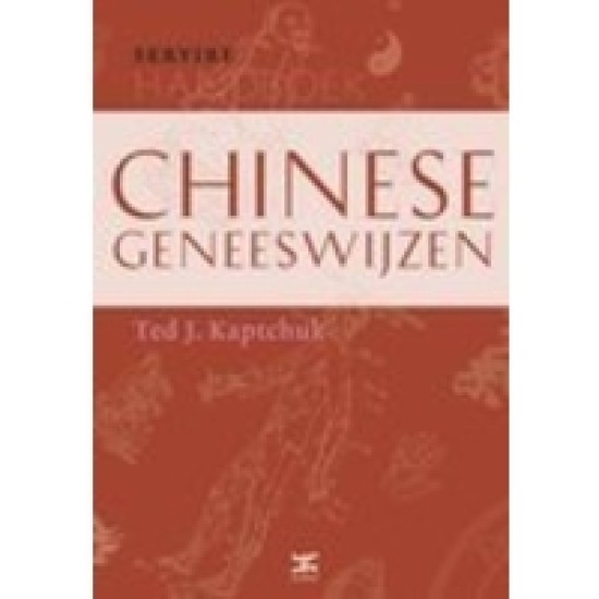Handboek Chinese Geneeswijzen, Ted J. Kaptchuk