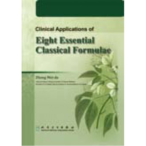 Clinical Applications of Eight Essential Classical Formulas