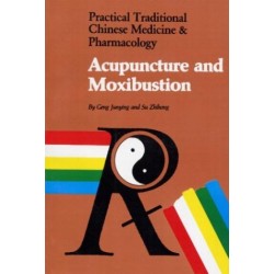 Acupuncture and Moxibustion  Practical Chinese Traditional Medicine and Pharmacology