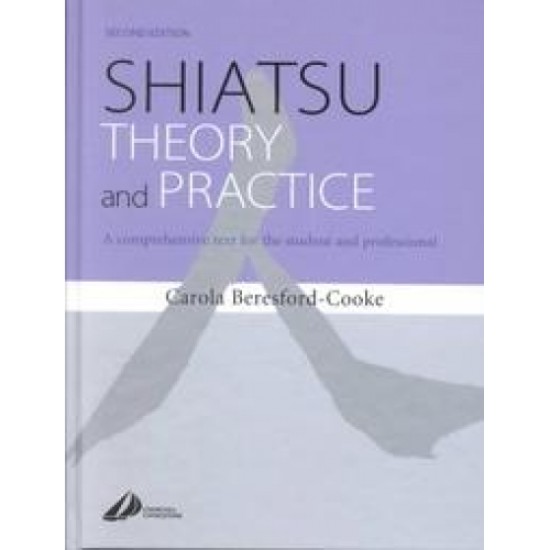 Shiatsu Theory and Practice, 2nd edition