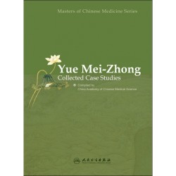 Yue Mei Zhong: Collected Case Studies 978-7-117-09157-2/R·9158